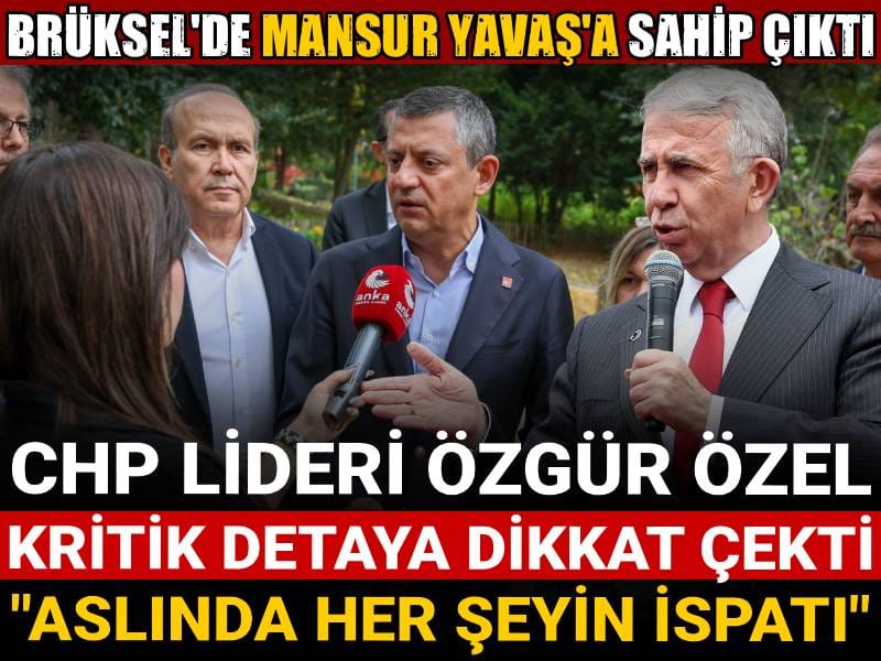 Özgür Özel Mansur Yavaş’la ilgili detaya dikkat çekti: Aslında her şeyin ispatı